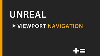 Unreal Engine - Viewport Navigation (Shortcuts & KEYS to move around)