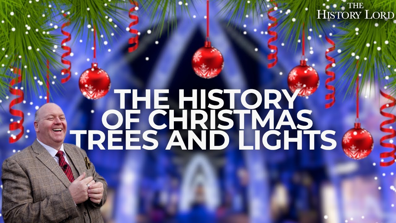 The History Of Christmas Trees & Lights YouTube