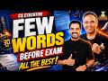 Few words before exam ❤️ All the best