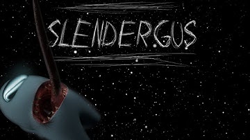 AMOOGUS  |  Slendergus