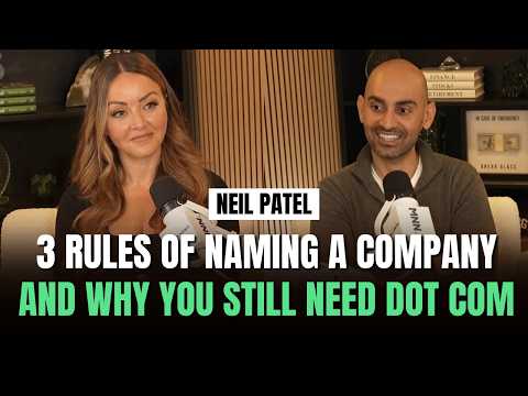 Neil Patel's 3 Rules of Naming a Company and Why You Still Need Dot Com