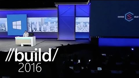 Build 2016: Create Intuitive Experiences for Your Apps