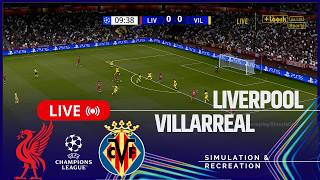 Liverpool vs Villarreal [LIVE] UEFA Champions League 26/27 ✅ | Full Match Simulation/Prediction