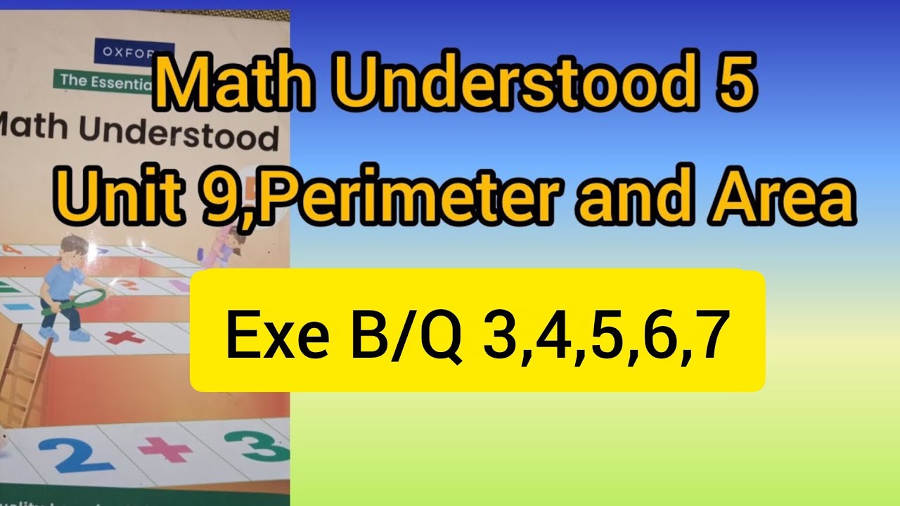 Maths Understood 5,Unit 9,Perimeter and Area, Exercise B,Question 3 to 7