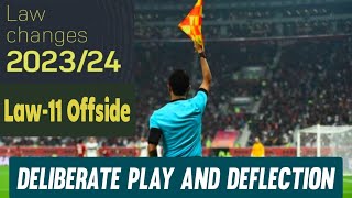 Law 11 offside | Ifab Law changes 2023-24 || Deliberant play And Deflection in offside