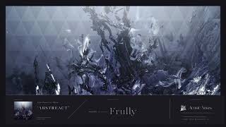 【AcuticNotes】Abstreact - Frully
