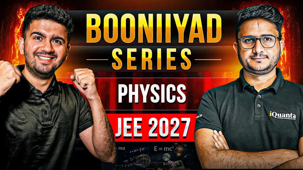 How to start Class 11 PHYSICS : JEE 2027 | BOONIYAAD Series - YouTube