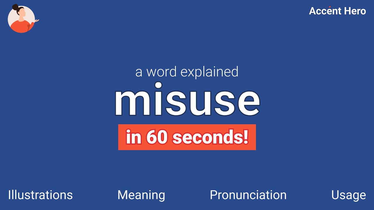 MISUSE - Meaning and Pronunciation