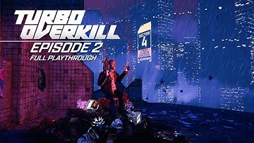Turbo Overkill Episode 2 Full Playthrough