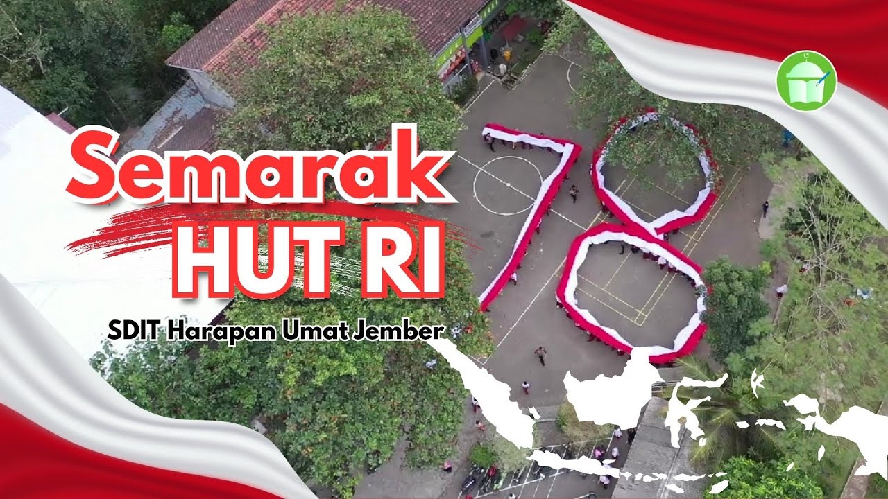 Cinematic Semarak HUT RI Ke-78 SDIT Harapan Umat Jember