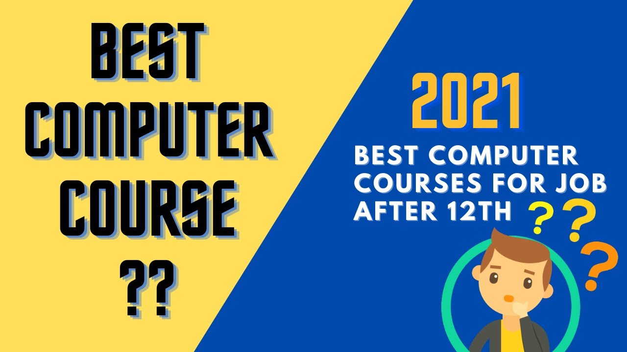 Best Computer Courses For Job after 12th Best Computer Skills Online