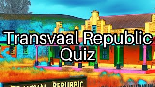 Test Your Knowledge on the Transvaal Republic 🇿🇦 - History Facts You Didn't Know!