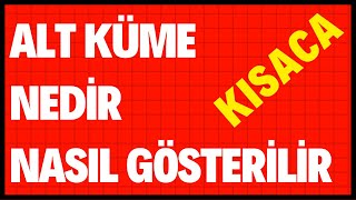 Kümeler Alt Küme Nedir Nasıl Gösterilir Kısaca Özet Anlatım