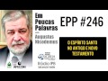 EPP #246 | COMO ERAM AS MANIFESTAÇÕES DO ESPÍRITO SANTO NO AT E NT? - AUGUSTUS NICODEMUS