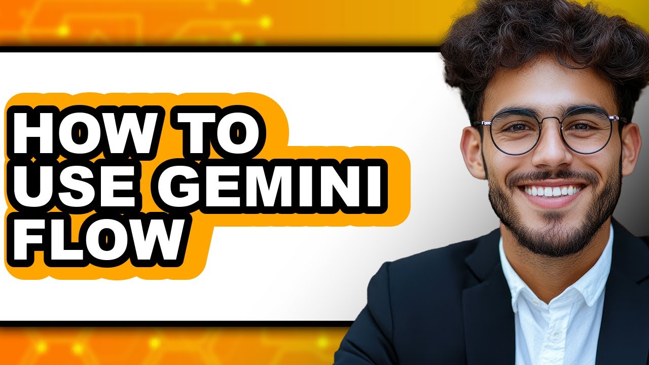 How To Use Gemini Flow - Easy Guide - YouTube
