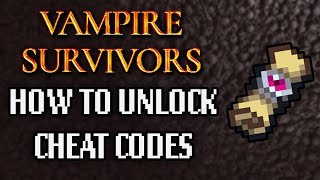 How To Unlock Cheat Codes (Forbidden Scrolls Of Morbane) - Vampire Survivors
