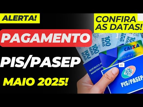 PIS/Pasep 2025: PAGAMENTO EM MAIO! 💰 Veja se Você Tem Direito e as Datas!