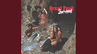 Video thumbnail of "Grand Funk Railroad - Feelin' Alright (Remastered 2002)"