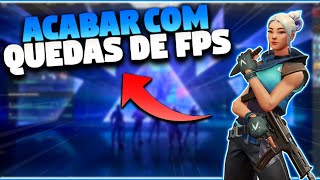 COMO ACABAR COM AS QUEDAS DE FPS DO VALORANT ( Como Diminuir/Acabar com as Quedas de FPS Valorant )