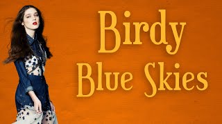 Birdy - Blue Skies (Instrumental) Resimi