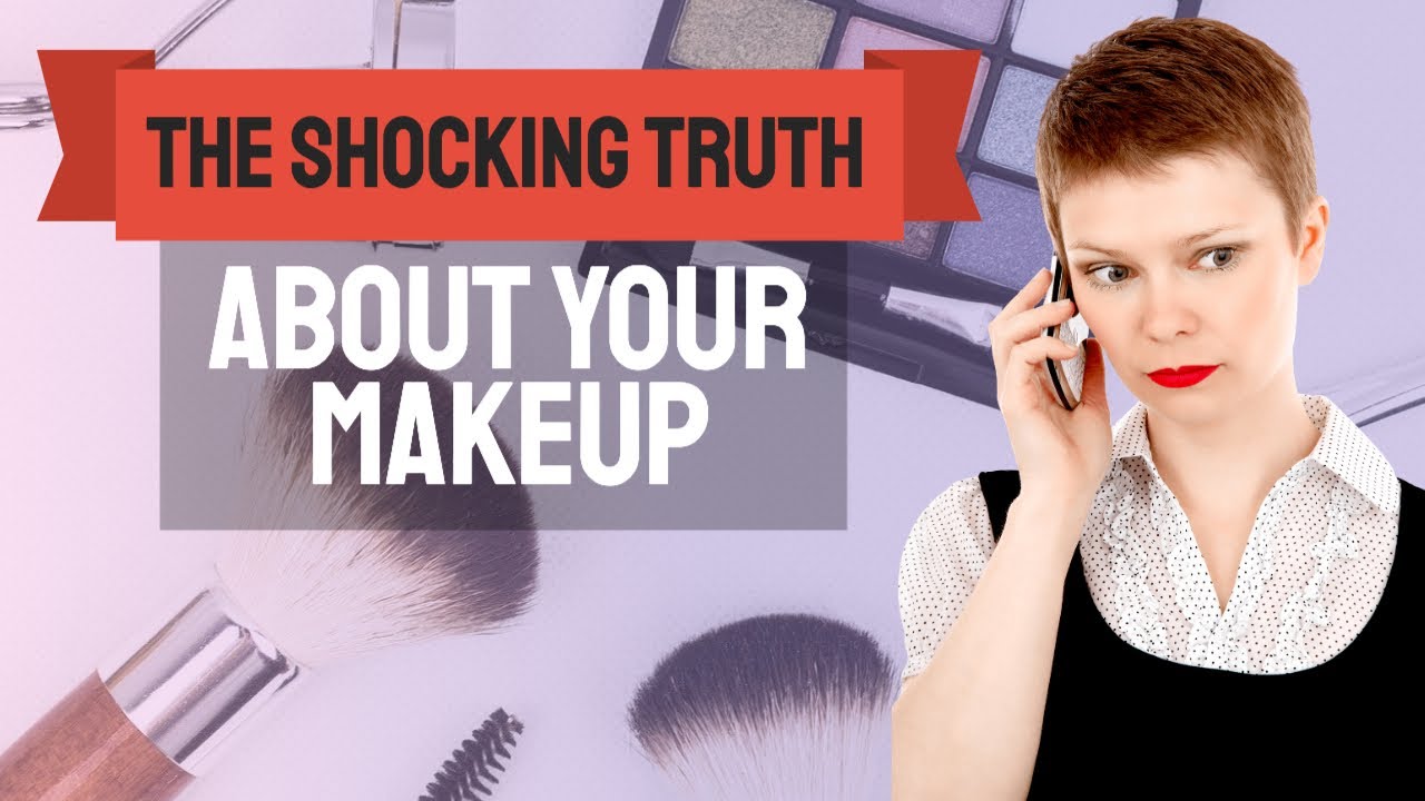 The Shocking TRUTH About Your Makeup! YouTube