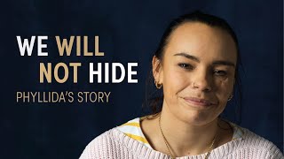 Information We will not hide - Phyllida's story News