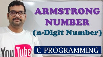 24 - ARMSTRONG NUMBER (for n-Digit Number) - C PROGRAMMING