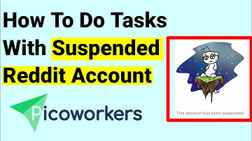 How To Do Tasks With Suspended Reddit Account?|| Picoworkers || Mazhar Saeed || P. 31