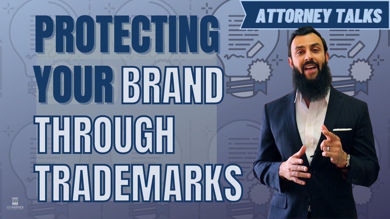 How to Protect Your Brand Through Trademarks | RM Warner Law