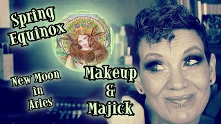 Makeup & Majick | Spring Equinox 2023 | New Moon in Aries
