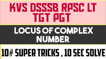 LOCUS OF COMPLEX NUMBER| SHORT TRICKS|TGT PGT|KVS|NVS|DSSSB|LT GRADE|NDA GIC
