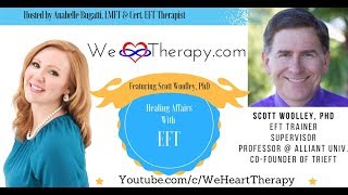 Working with Affairs in EFT Emotionally Focused Therapy featuring EFT Trainer Scott Woolley, PhD