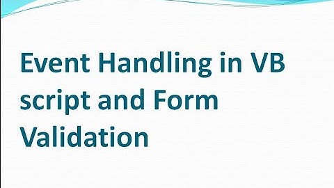 Event handling and Form Validation in Vb Script