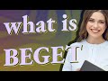 Beget | meaning of Beget