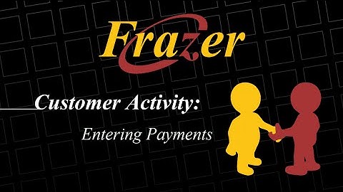 Frazer Tutorial - Entering Payments