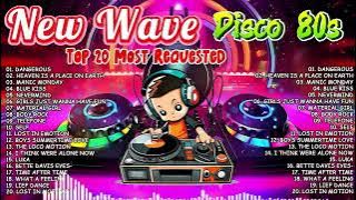 Top 20 Most Requested New Wave Disco 80s Nonstop Remix