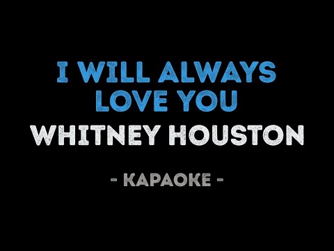 Whitney Houston - I Will Always Love You (Karaoke)