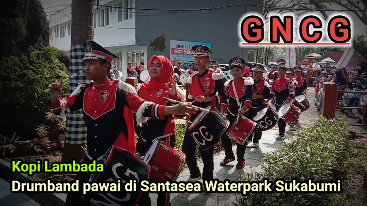 Kopi Lambada. Drumband GNCG pawai di Santasea Waterpark Sukabumi 