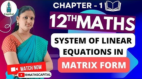 System of Linear Equations in Matrix Form Class 12 Maths Concept of Exercise 1.3 Class12 Maths Ex1.3