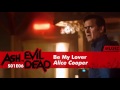 Alice Cooper - Be My Lover | Ash Vs Evil Dead 1x06 Music