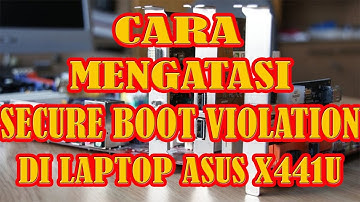 cara mengatasi secure boot violation