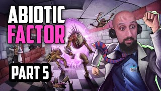 Abiotic Factor — Abiotic Factor | Part 05