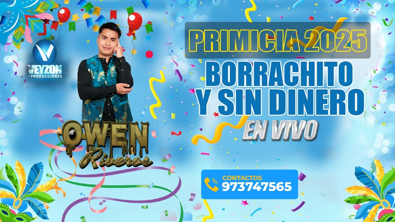 BORRACHITO Y SIN DINERO (CARNAVAL) - OWEN RIVEROS (PRIMICIA 2025) AUDIO OFICIAL