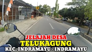 Motovlog Explore Desa Telukagung Kecamatan Indramayu Kabupaten Indramayu