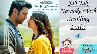 Jab Tak Karoake With Scrolling lyrics|| Chintan Maheshwari #karaoke #music #lyrics #lyrics