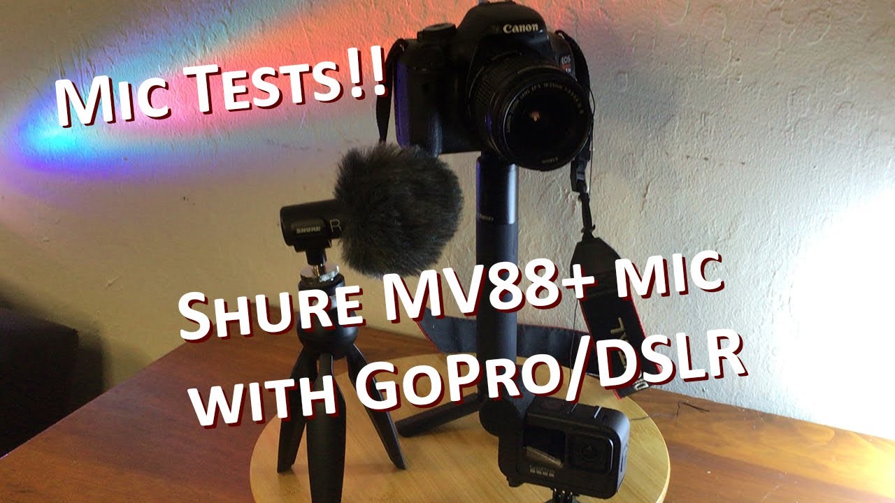 Shure MV88+ Mic Tests w/GoPro and DSLR - YouTube