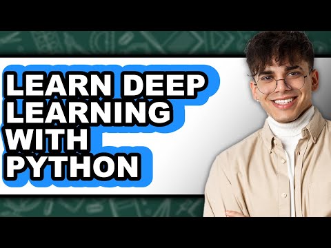How to Learn Deep Learning with Python - Full Guide