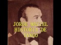 JORGE MACIEL - SOMBRAS / LA VI LLEGAR / QUE SOLO ESTOY - TANGOS - 1949/1966