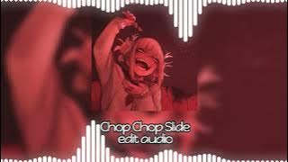 Chop Chop Slide ( edit audio )