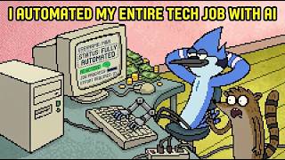 I Automated My Entire Tech Job with AI
